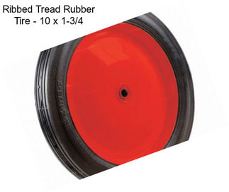 Ribbed Tread Rubber Tire - 10 x 1-3/4