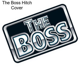 The Boss Hitch Cover