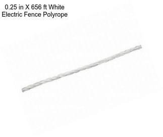 0.25 in X 656 ft White Electric Fence Polyrope