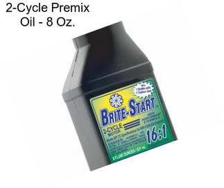 2-Cycle Premix Oil - 8 Oz.