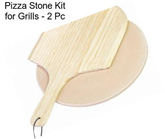 Pizza Stone Kit for Grills - 2 Pc