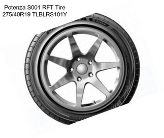 Potenza S001 RFT Tire 275/40R19 TLBLRS101Y