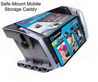 Safe-Mount Mobile Storage Caddy