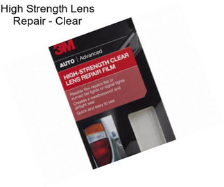 High Strength Lens Repair - Clear