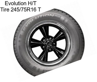 Evolution H/T Tire 245/75R16 T