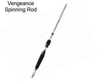 Vengeance Spinning Rod