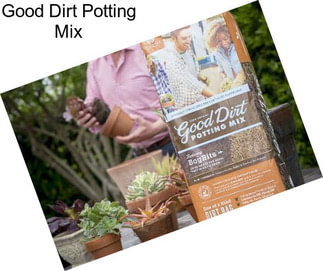 Good Dirt Potting Mix
