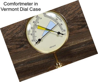 Comfortmeter in Vermont Dial Case