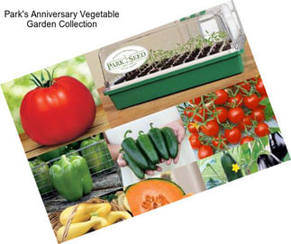 Park\'s Anniversary Vegetable Garden Collection