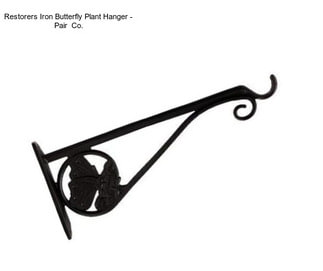 Restorers Iron Butterfly Plant Hanger - Pair  Co.