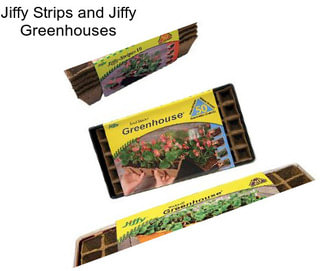 Jiffy Strips and Jiffy Greenhouses
