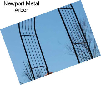 Newport Metal Arbor