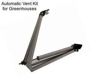 Automatic Vent Kit for Greenhouses