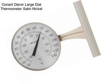 Conant Decor Large Dial Thermometer Satin Nickel