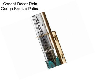 Conant Decor Rain Gauge Bronze Patina