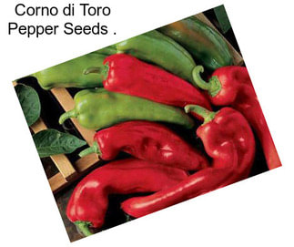 Corno di Toro Pepper Seeds .