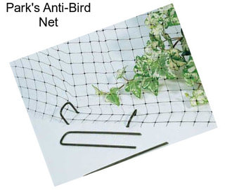 Park\'s Anti-Bird Net