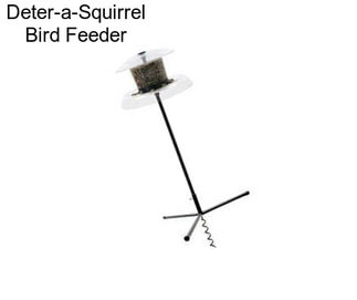 Deter-a-Squirrel Bird Feeder