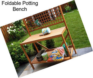 Foldable Potting Bench