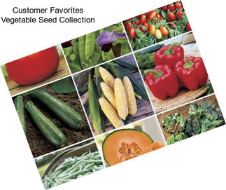 Customer Favorites Vegetable Seed Collection