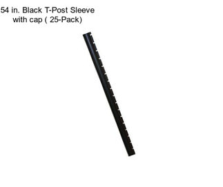 54 in. Black T-Post Sleeve with cap ( 25-Pack)