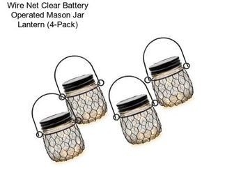 Wire Net Clear Battery Operated Mason Jar Lantern (4-Pack)