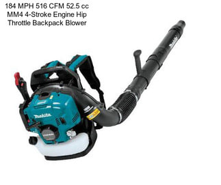 184 MPH 516 CFM 52.5 cc MM4 4-Stroke Engine Hip Throttle Backpack Blower