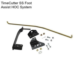 TimeCutter SS Foot Assist HOC System