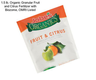 1.5 lb. Organic Granular Fruit and Citrus Fertilizer with Biozome, OMRI Listed