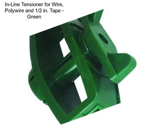 In-Line Tensioner for Wire, Polywire and 1/2 in. Tape - Green