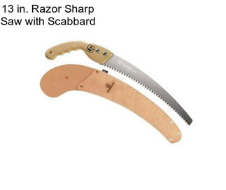 13 in. Razor Sharp Saw with Scabbard