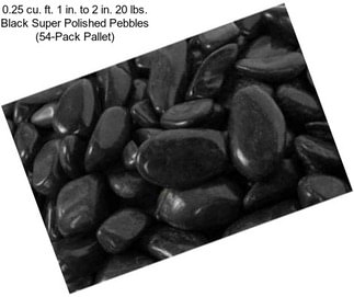 0.25 cu. ft. 1 in. to 2 in. 20 lbs. Black Super Polished Pebbles (54-Pack Pallet)