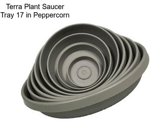 Terra Plant Saucer Tray 17 in Peppercorn