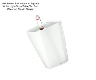 Mini-Deltini Premium 4 in. Square White High Gloss Table Top Self Watering Plastic Planter