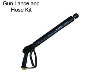Gun Lance and Hose Kit