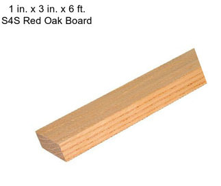 1 in. x 3 in. x 6 ft. S4S Red Oak Board