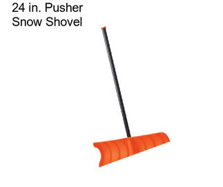 24 in. Pusher Snow Shovel