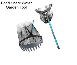 Pond Shark Water Garden Tool