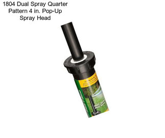 1804 Dual Spray Quarter Pattern 4 in. Pop-Up Spray Head