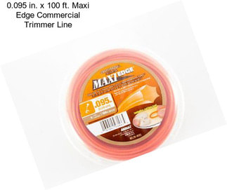 0.095 in. x 100 ft. Maxi Edge Commercial Trimmer Line