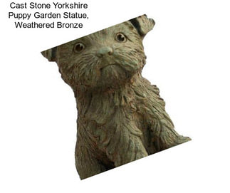 Cast Stone Yorkshire Puppy Garden Statue, Weathered Bronze