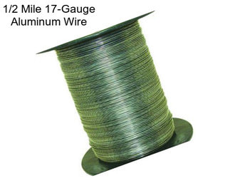 1/2 Mile 17-Gauge Aluminum Wire