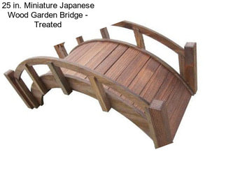 25 in. Miniature Japanese Wood Garden Bridge - Treated