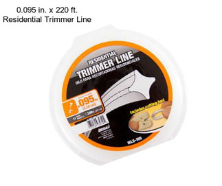 0.095 in. x 220 ft. Residential Trimmer Line