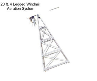20 ft. 4 Legged Windmill Aeration System