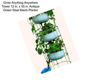 Grow Anything Anywhere Tower 12 in. x 55 in. Antique Green Steel Mesh Planter