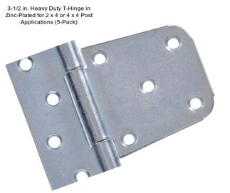 3-1/2 in. Heavy Duty T-Hinge in Zinc-Plated for 2 x 4 or 4 x 4 Post Applications (5-Pack)