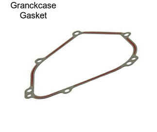 Granckcase Gasket