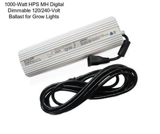 1000-Watt HPS MH Digital Dimmable 120/240-Volt Ballast for Grow Lights