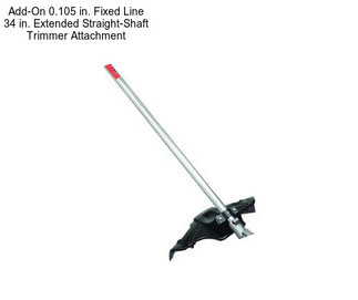 Add-On 0.105 in. Fixed Line 34 in. Extended Straight-Shaft Trimmer Attachment